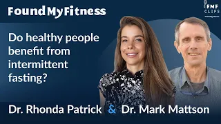 Do healthy people benefit from intermittent fasting? | Dr. Mark Mattson