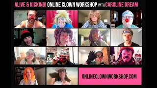 Alive and Kicking - Online Clown Masterclass Caroline Dream