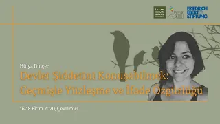 Hülya Dinçer: Devlet Şiddetini Konuşabilmek - Geçmişle Yüzleşme ve İfade Özgürlüğü