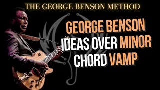 George Benson Ideas Over Minor Chord Vamp PART 4