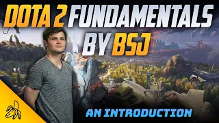 Introducing a New Series - Dota 2 Fundamentals by BSJ (Episode 0)