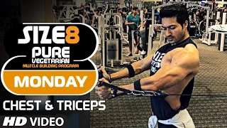 SIZE-8 |  MONDAY - Chest & Triceps | Pure Vegetarian Muscle Building Program by Guru Mann