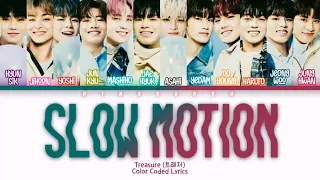 TREASURE (트레저) - SLOWMOTION Lyrics (Han/Rom/Eng/Color Coded/Lhrics/가사) | bingsoosh