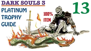 Dark Souls 3 100% Item Platinum Trophy Guide Part 13. 23/43 Trophies Unlocked