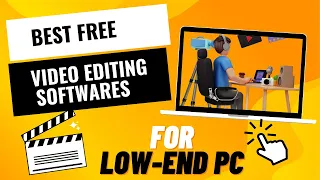 Best Free Video Editing Software for Low-End PCs