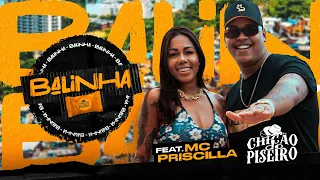 Chicão do Piseiro , MC Priscila  - Balinha ( Clipe Oficial )