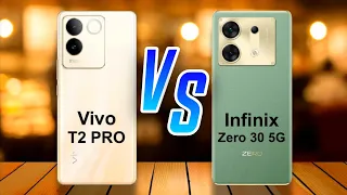 Vivo T2 PRO ⚡ vs ⚡ Infinix Zero 30 5g Full Comparison