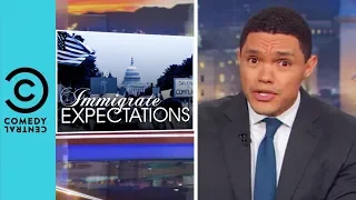 Is Trevor Getting Deported? | The Daily Show With Trevor Noah