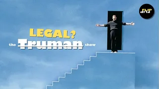 How Legal is The Truman Show?