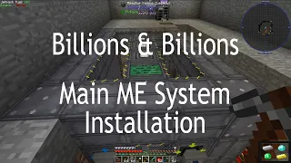 Main ME System (Applied Energistics 2) Installation