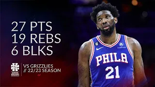 Joel Embiid 27 pts 19 rebs 6 blks vs Grizzlies 22/23 season