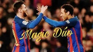 Lionel Messi & Neymar Jr - The Magic Duo ● Insane Skills & Goals 2017 |HD