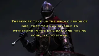 The Armor Of God - Ephesians 6:10-18 - Dramatic Reading