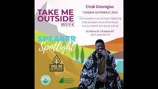 Chúk Odenigbo: Conversations on climate w/ Jade Berrill - Take Me Outside Week 2023