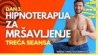 HIPNOTERAPIJA ZA MRŠAVLJENJE - TREĆA SEANSA - Hipnoterapeut Timoteo Crnković