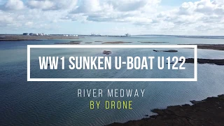Sunken WW1 U Boat UB122 River Medway. By Drone