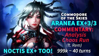 DFFOO GL How2Play Aranea & Noctis EX+3/3: COMMENTARY Analysis & Chaos Run (999k)