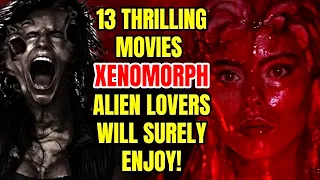 12 Thrilling Movies for Xenomorph (Alien) Lovers Who Will Surely Enjoy Every Movie in This List