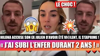 HILONA ACCUSE SON EX JULIEN BERT D’AVOIR ÉTÉ VI@LENT PENDANT 2 ANS !😱 JULIEN BERT SORT DU SILENCE !