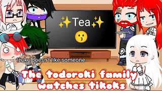 MHA Todoroki family reacts to tiktoks?