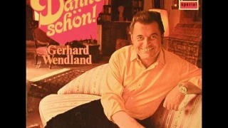 Gerhard Wendland - Dankeschön