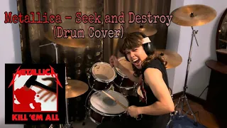 Metallica - Seek and Destroy (Drum Cover)