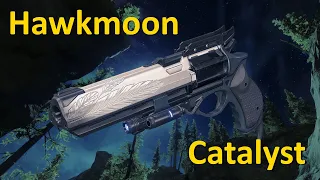 What does the Hawkmoon Catalyst do? (Destiny 2 Exotic Hand Cannon)