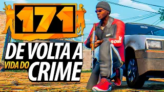 DE VOLTA a VIDA DO CRIME no GTA BRASILEIRO - 171 GAME