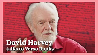 David Harvey on capital, theory, and becoming a Marxist