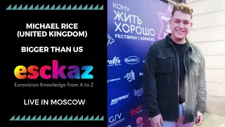 ESCKAZ in Moscow: Michael Rice - Bigger Than Us - UK 2019 (at Komu ZHIT' KHOROSHO restaurant)