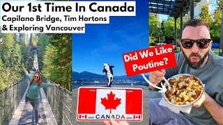 Vancouver CRUISE And STAY - Visiting the Capilano Suspension Bridge, Tim Hortons & Trying Poutine!