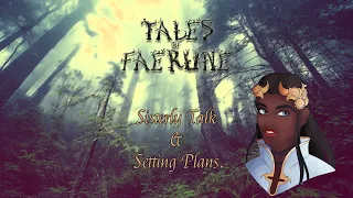 Tales of Faerune - Book 1 - Chapter 7 : Sisterly Talk and Setting Plans.