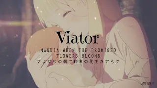 [Lyric/Engsub/Vietsub] MAQUIA: When the Promised Flowers Blooms ending song [Viator ウィアートル] - rionos
