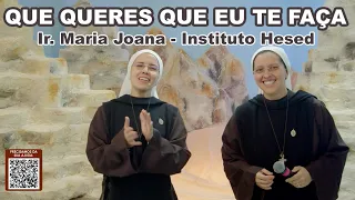 Senhor Que Eu Veja - CIFRADO ("Que Queres Que Eu Te Faça") - Instituto Hesed | Irmã Maria Joana