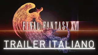 FINAL FANTASY XVI: NUOVO TRAILER ITALIANO!