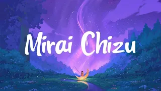 Yoru no Hitowarai 夜のひと笑い  → Mirai Chizu 「 ミライチズ 」| Lyrics