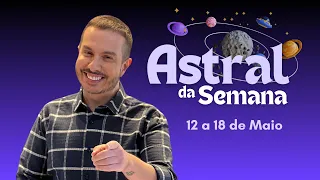 CARTA e ASTRAL da SEMANA  - 12 a 18 de Maio 2024 | André Mantovanni