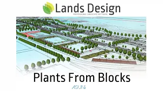 Create Plants from Blocks with Lands Design