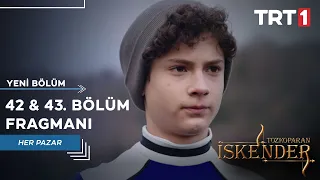 Tozkoparan İskender 42 & 43. Bölüm Fragmanı