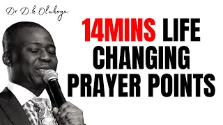 14MINS LIFE CHANGING PRAYER POINTS - DR OLUKOYA