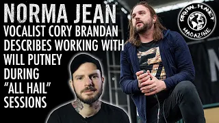 Cory Brandan of Norma Jean Talks About Working with Will Putney