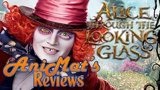 Alice Through the Looking Glass - AniMat’s Reviews