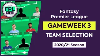 FPL GW3: TEAM SELECTION | Gameweek 3 | Fantasy Premier League Tips 2020/21