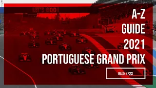 The A-Z Guide to the 2021 Portuguese Grand Prix | #PortugueseGP