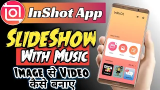 InShot Video Editing App | How to Make a Music Slideshow Using InShot | Photo se video kaise banaye