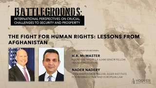 Battlegrounds w/ H.R. McMaster | The Fight For Human Rights: Lessons From Afghanistan