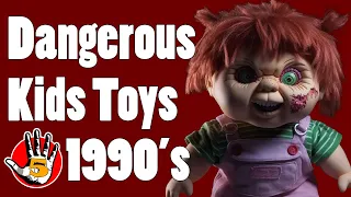 Top 5 Dangerous Kids Toys | From THE 90s!