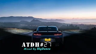 Addicted To Deep House - Best Deep House & Nu Disco Sessions Vol. #27 (Mixed by SkyDance)