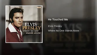Elvis Presley - He Touched Me (Audio)