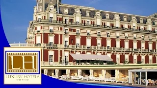 Luxury Hotels - Hôtel du Palais - Biarritz